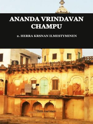 cover image of Ananda Vrindavan Champu 2. Herra Krsnan ilmestyminen